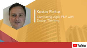 Kostas Flokos – Combining PM² with Design Thinking