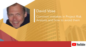 David Vose – Common mistakes in Project Risk Analysis and how to avoid them