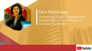 Sara Madariaga – Enhancing Project Management Capabilities of a Local Regional Business Ecosystem