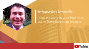 Athanasios Maraslis – From the early days of PM² to its use in Trans-European projects