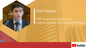 Dirk Dubois – PM² as an Enabler for the Implementation EU Global Strategy