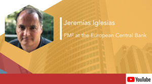 Jeremias Iglesias – PM² at the European Central Bank