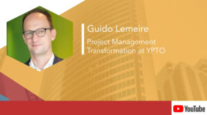 Guido Lemeire – Project Management Transformation at YPTO