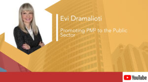 Evi Dramalioti – Promoting PM² to the Public Sector