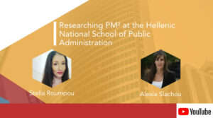 Stella Roumpou, Alexia Siachou – Researching PM² at the Hellenic National School of Public Administration