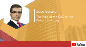 Jose Barato- The Role of the CxO in the Project Economy